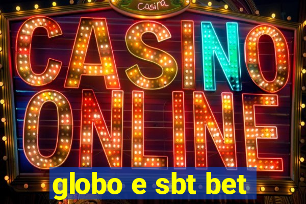 globo e sbt bet